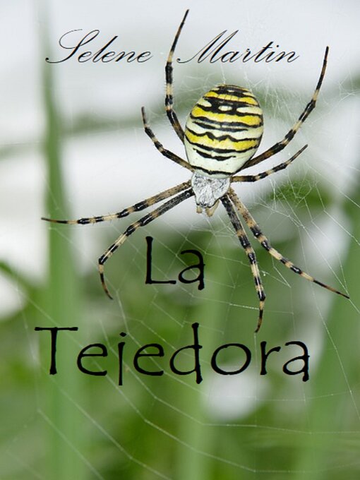 Title details for LA TEJEDORA by selene martin - Available